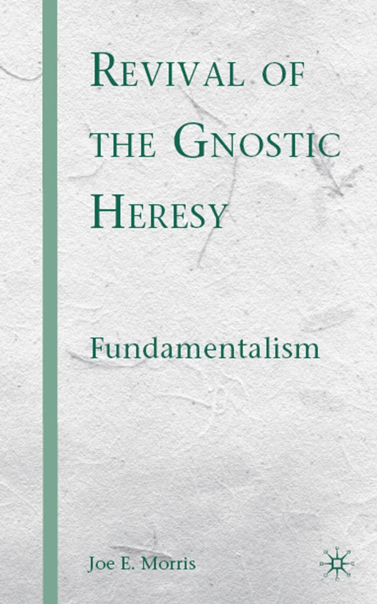 Revival of the Gnostic Heresy 1