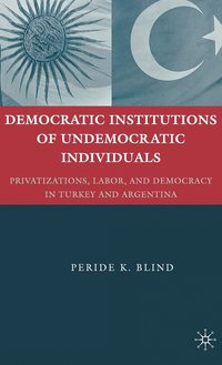 bokomslag Democratic Institutions of Undemocratic Individuals
