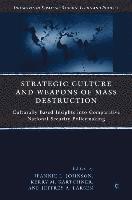 bokomslag Strategic Culture and Weapons of Mass Destruction: Culturally Based Insights Into Comparative National Security Policymaking