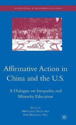 M. Zhou, A. Hill - Affirmative Action in China and the U.S., Inbunden