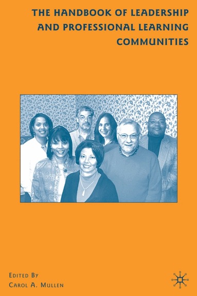 C. Mullen, Carol A. Mullen - Handbook of Leadership and Professional Learning Communities, Inbunden