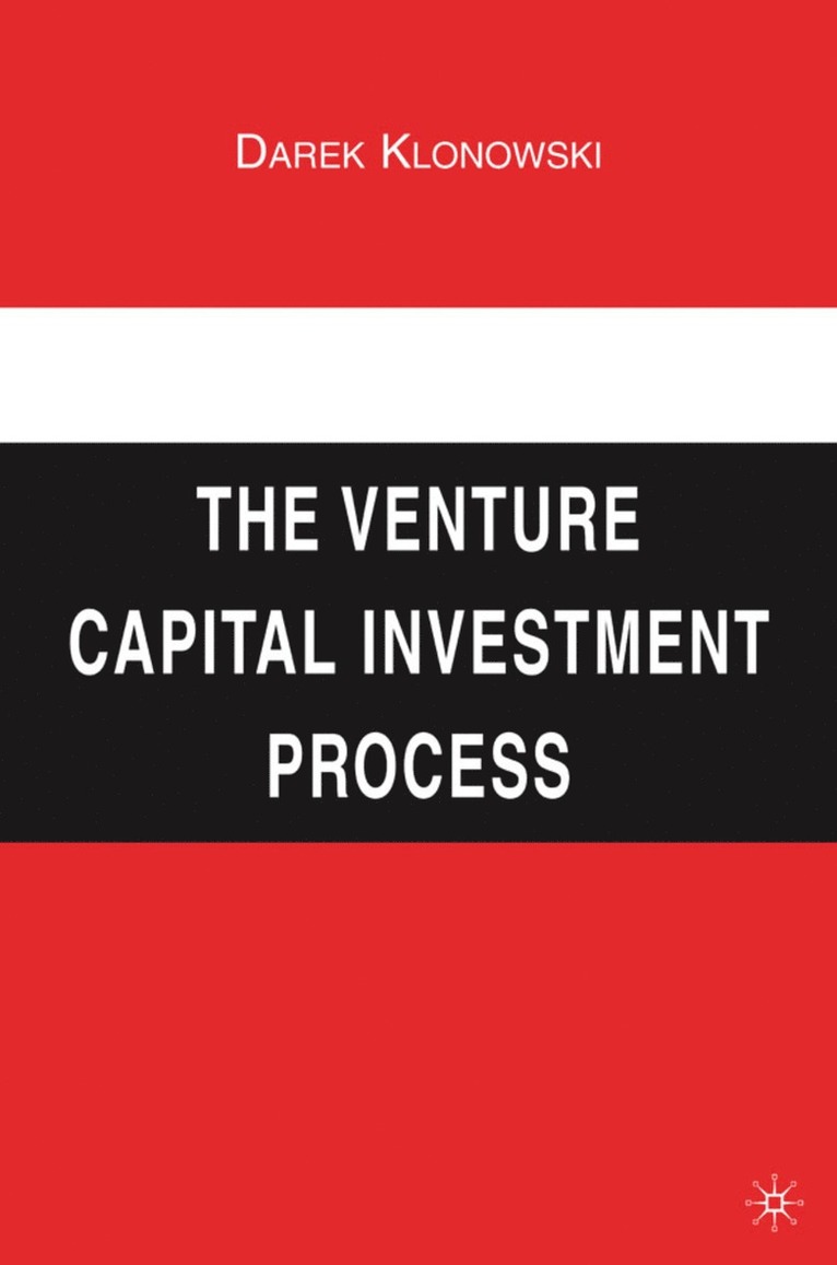 The Venture Capital Investment Process 1