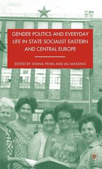 bokomslag Gender Politics and Everyday Life in State Socialist Eastern and Central Europe