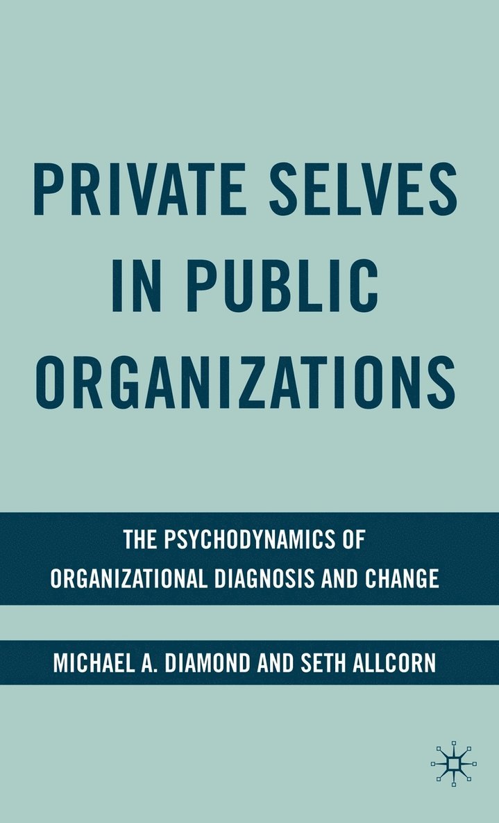 Private Selves in Public Organizations 1