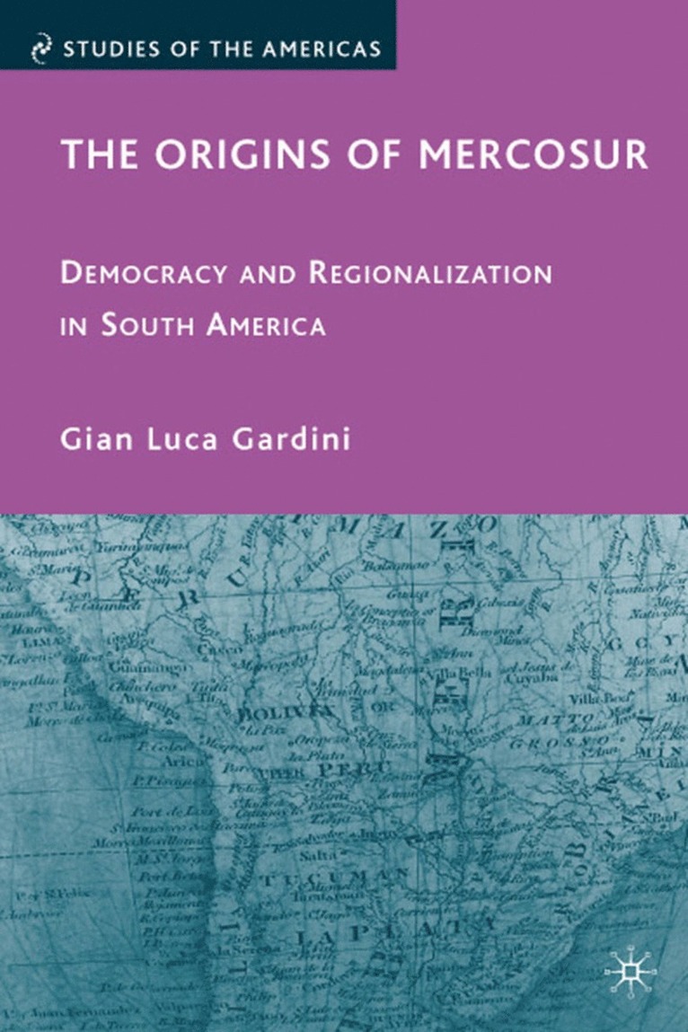 G. Gardini, Gian Luca Gardini - Origins of Mercosur, Inbunden