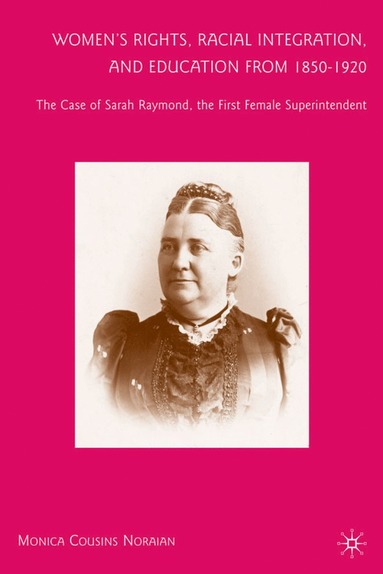 bokomslag Women's Rights, Racial Integration, and Education from 1850-1920
