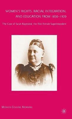 M. Noraian - Women’s Rights, Racial Integration, and Education from 1850–1920, Inbunden