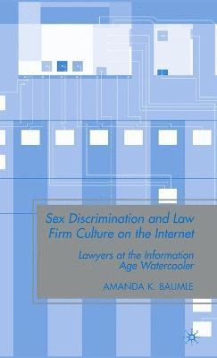 Sex Discrimination and Law Firm Culture on the Internet 1