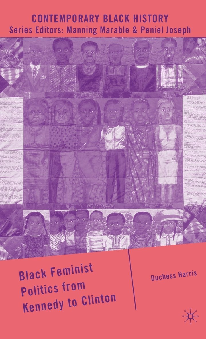 Black Feminist Politics from Kennedy to Clinton