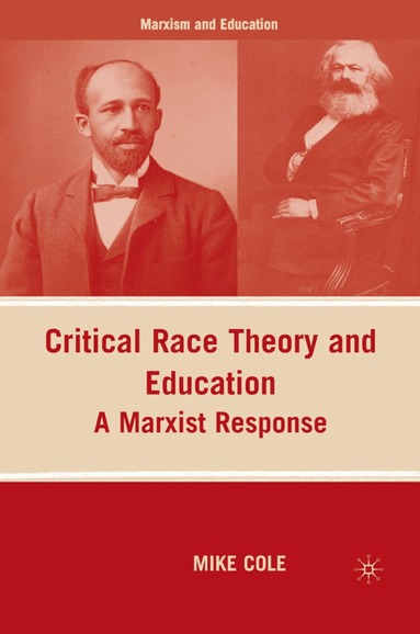 M. Cole - Critical Race Theory and Education, Häftad