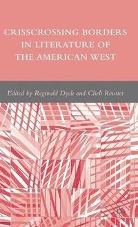 bokomslag Crisscrossing Borders in Literature of the American West
