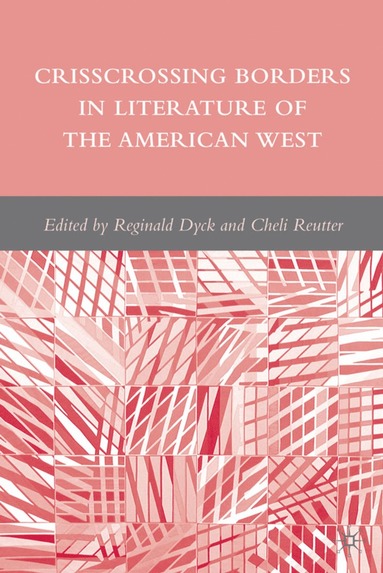 bokomslag Crisscrossing Borders in Literature of the American West