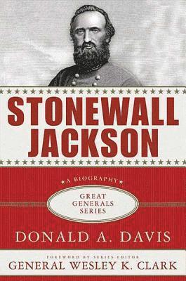 bokomslag Stonewall Jackson: A Biography