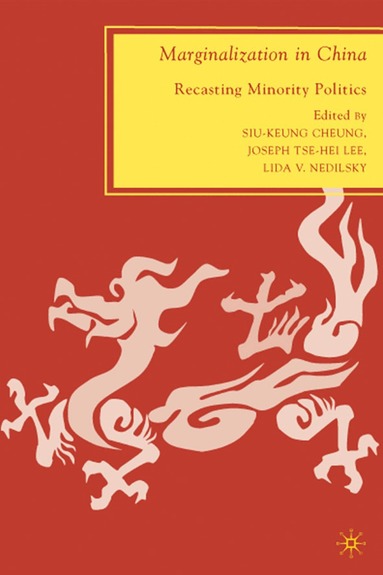 Joseph Tse-Hei Lee, Lida V. Nedilsky, S. Cheung - Marginalization in China, Inbunden