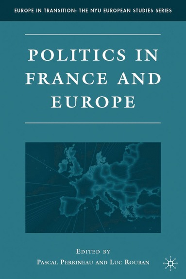 bokomslag Politics in France and Europe