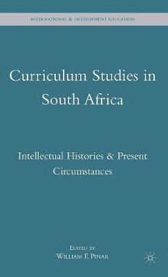 W. Pinar - Curriculum Studies in South Africa, Inbunden
