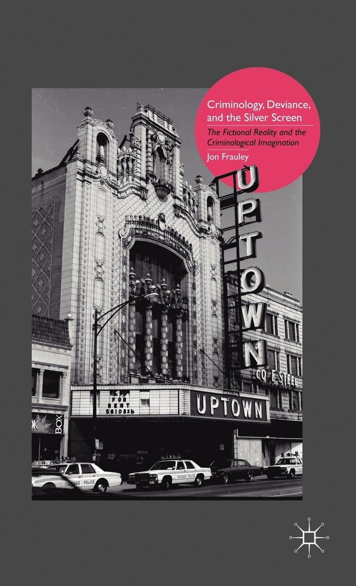 Criminology, Deviance, and the Silver Screen