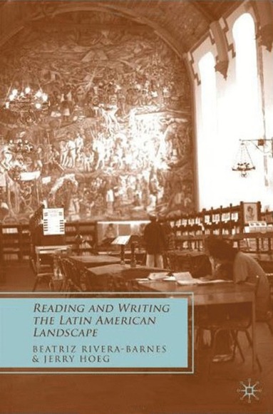 bokomslag Reading and Writing the Latin American Landscape