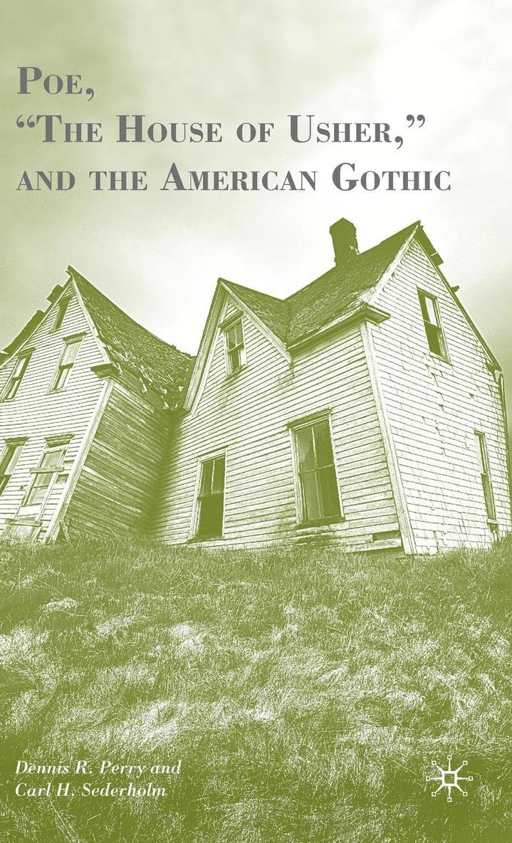Poe, "the House of Usher," and the American Gothic