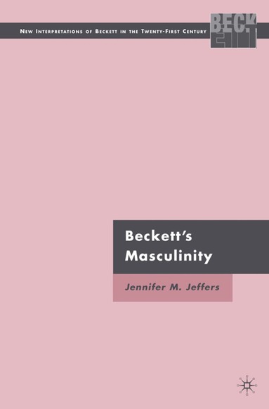 J. Jeffers - Beckett’s Masculinity, Inbunden