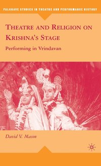 bokomslag Theatre and Religion on Krishnas Stage