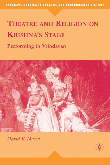 bokomslag Theatre and Religion on Krishna's Stage