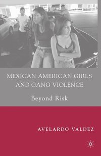 bokomslag Mexican American Girls and Gang Violence