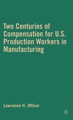 bokomslag Two Centuries of Compensation for U.S. Production Workers in Manufacturing