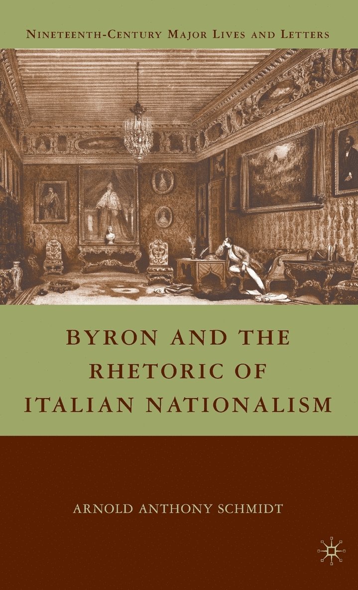 Byron and the Rhetoric of Italian Nationalism 1