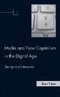 Media and New Capitalism in the Digital Age: The Spirit of Networks