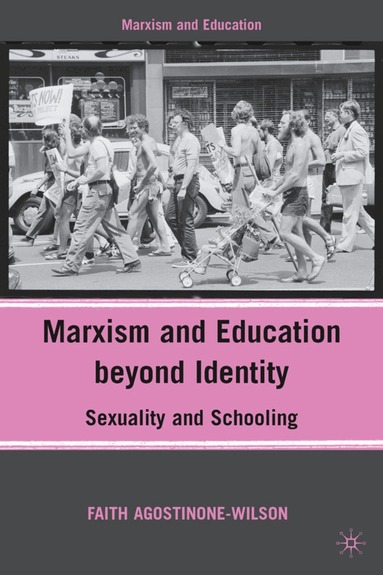 F. Agostinone-Wilson - Marxism and Education beyond Identity, Inbunden