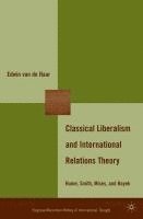 bokomslag Classical Liberalism and International Relations Theory