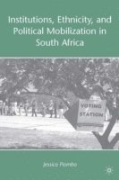 Institutions, Ethnicity, and Political Mobilization in South Africa 1