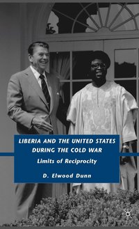 bokomslag Liberia and the United States during the Cold War
