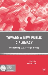 bokomslag Toward a New Public Diplomacy