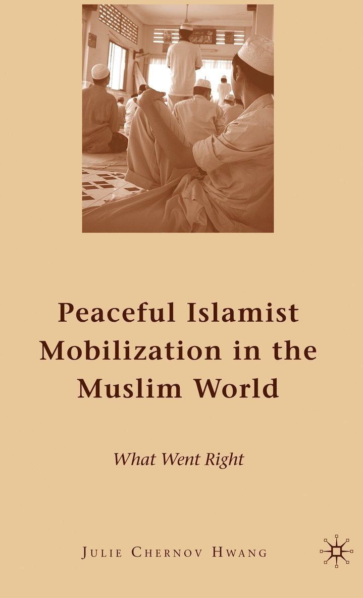 Peaceful Islamist Mobilization in the Muslim World 1