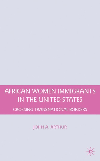 bokomslag African Women Immigrants in the United States
