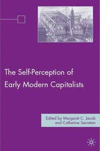 bokomslag The Self-Perception of Early Modern Capitalists