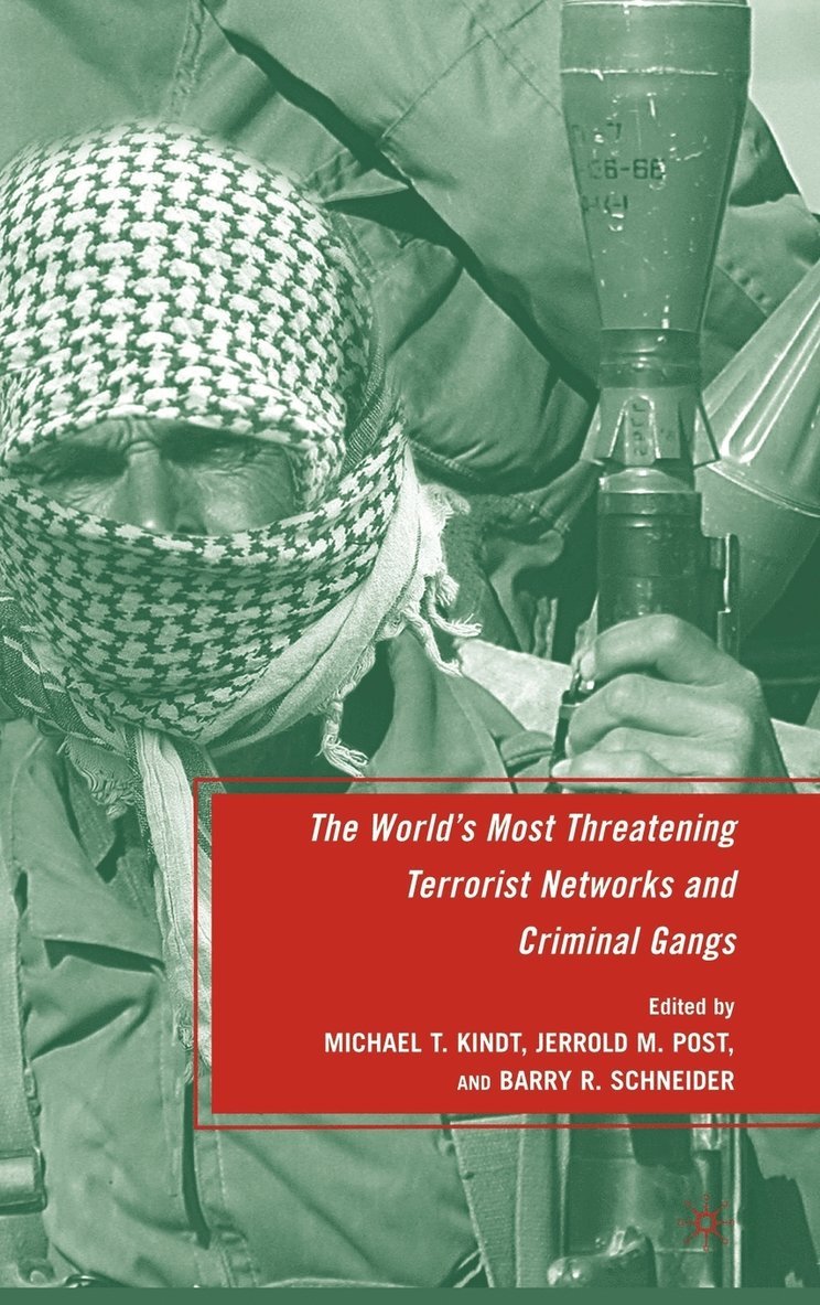 The World's Most Threatening Terrorist Networks and Criminal Gangs 1