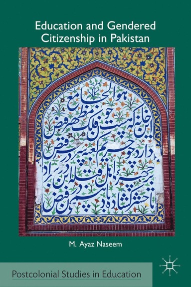 bokomslag Education and Gendered Citizenship in Pakistan