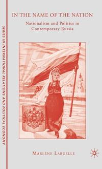 bokomslag In the Name of the Nation: Nationalism and Politics in Contemporary Russia
