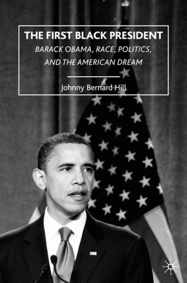 J. Hill - First Black President, Inbunden