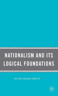 Nationalism and Its Logical Foundations 1