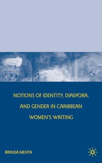 bokomslag Notions of Identity, Diaspora, and Gender in Caribbean Women's Writing