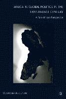 Olayiwola Abegunrin - Africa in Global Politics in the Twenty-First Century: A Pan-African Perspective, Inbunden