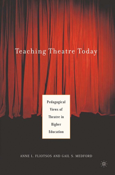 bokomslag Teaching Theatre Today: Pedagogical Views of Theatre in Higher Education