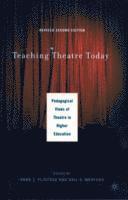 A. Fliotsos, Anne L. Fliotsos, Gail S. Medford - Teaching Theatre Today: Pedagogical Views of Theatre in Higher Education, Häftad