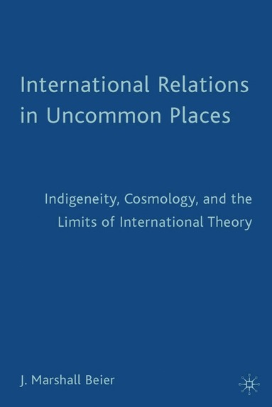 bokomslag International Relations in Uncommon Places