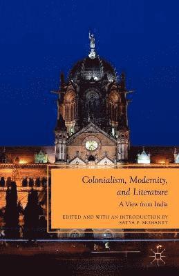 Colonialism, Modernity, and Literature 1