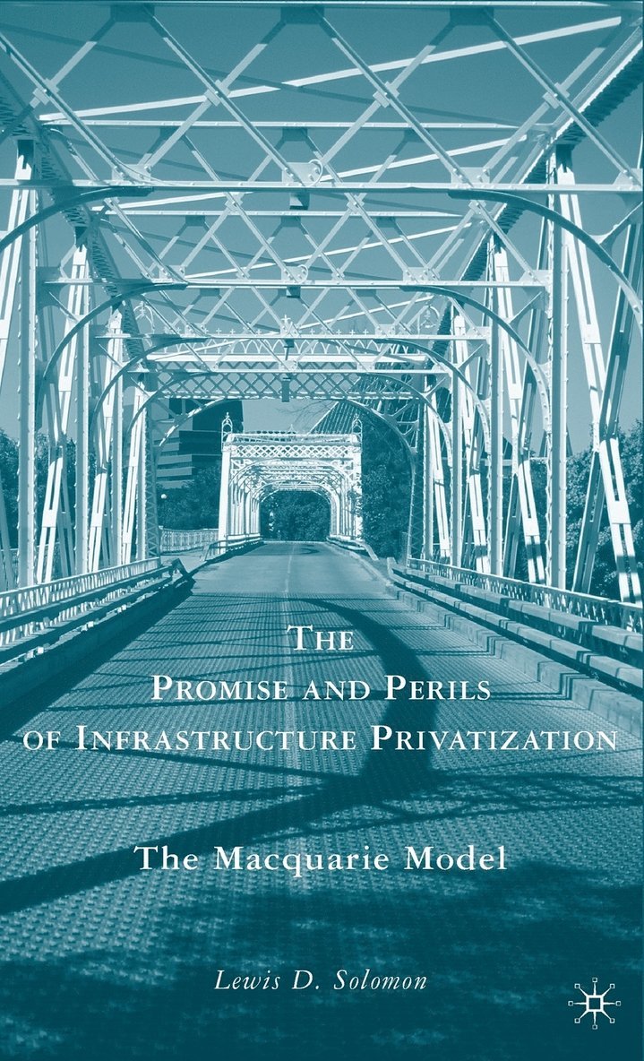 Promise and Perils of Infrastructure Privatization